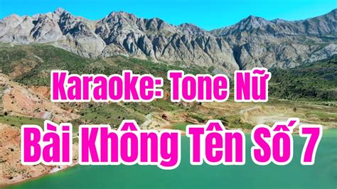 Karaoke Bài Không Tên Số 7 Tone Nữ Youtube