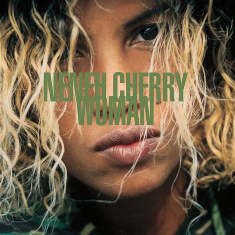 Woman By Neneh Cherry On Spotify