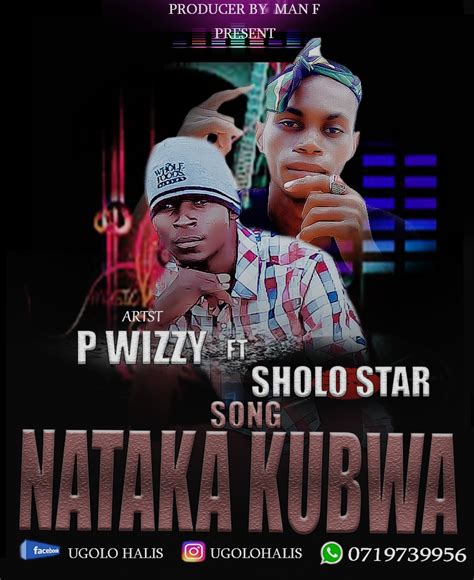 Audio P Wizzy Ft Sholostar Nataka Download Dj Mwanga