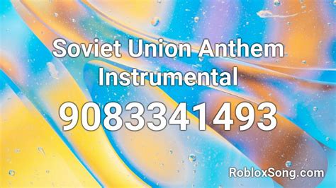 Soviet Union Anthem Instrumental Roblox ID Roblox Music Codes