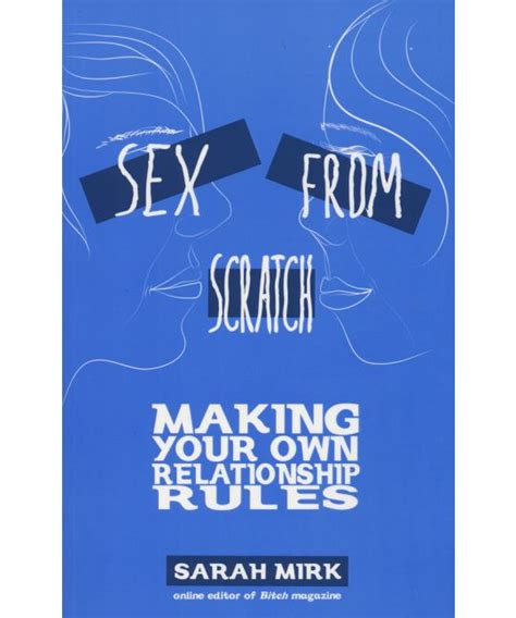 sex from scratch making your own relationship rules by sarah mirk pen fight