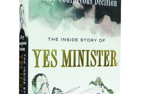 Book Review A Very Courageous Decision The Inside Story Of Yes Minister