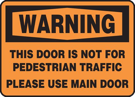 This Door Not For Pedestrian Use Main Door Osha Warning Safety Sign