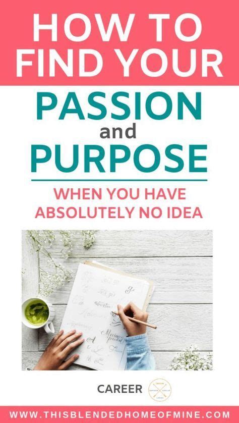 Find Your Passion And Never Work Another Day In Your Life Again Finding Passion Life Purpose
