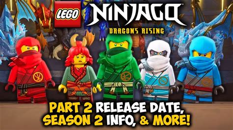Ninjago Dragons Rising Part 2 Release Date Season 2 Announced And More