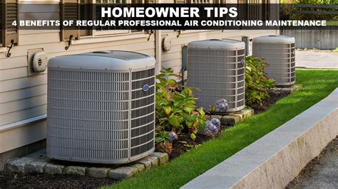 Homeowner Tips 4 Benefits Of Regular Professional Air Conditioning