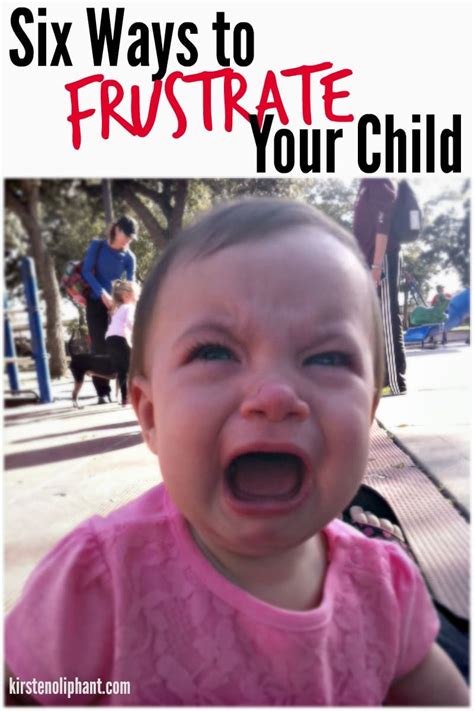 6 Ways to Frustrate Your Kids