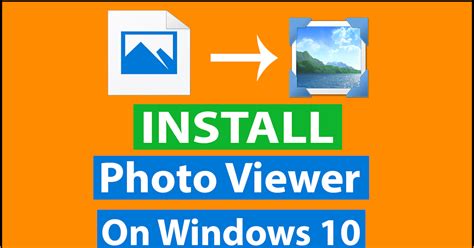 How To Install Windows 7 Photo Viewer On Windows 10