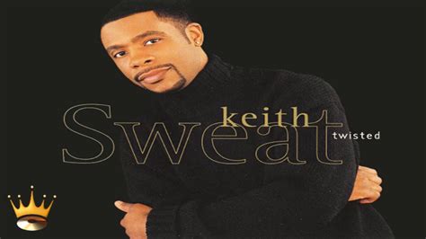 Let me hear you say yeah. Keith Sweat - Twisted (Flavahood Sexual Remix) - YouTube