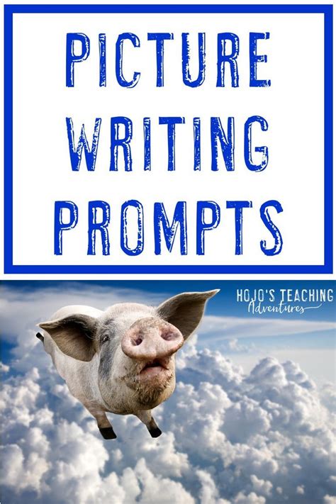 Picture Writing Prompts For The Elementary Classroom Hojo S Teaching Adventures Llc Picture