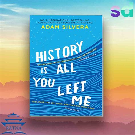History Is All You Left Me Adam Silvera Fiction And Literature