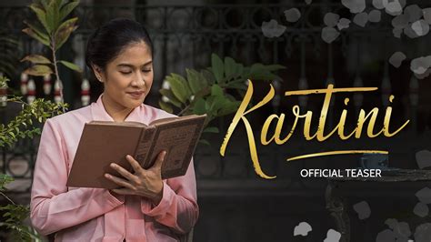 Kartini 2017 Official Teaser Dian Sastrowardoyo Reza Rahadian