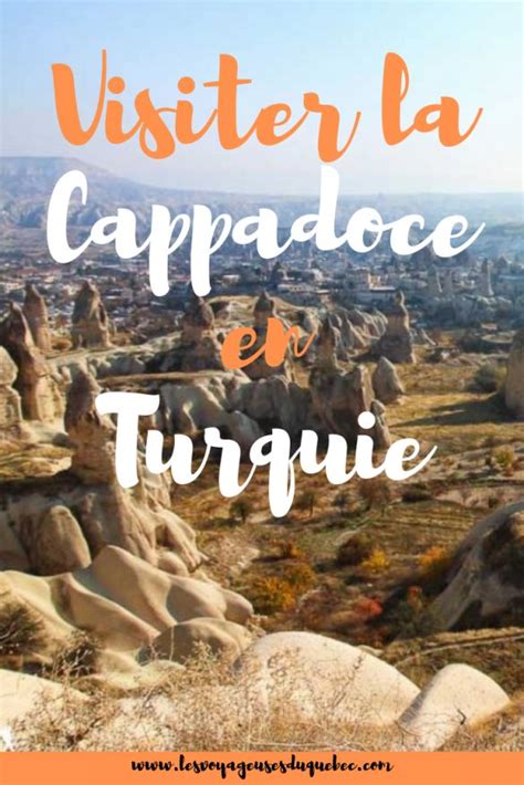 Visiter La Cappadoce En Turquie Travel Notes Destination Voyage