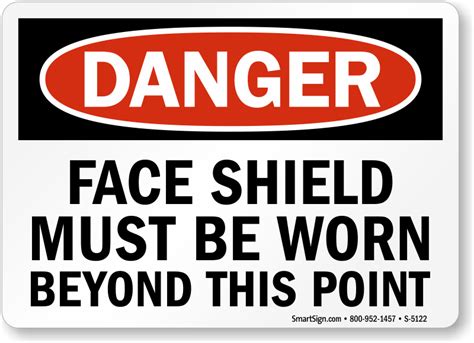 Face Shield Must Be Worn Ppe Osha Danger Sign Sku S 5122