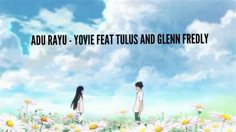 Dapatkan lirik lagu lain oleh glenn fredly di kapanlagi.com. Lirik Lagu Adu Rayu - Yovie Widianto Feat. Tulus dan Glenn ...