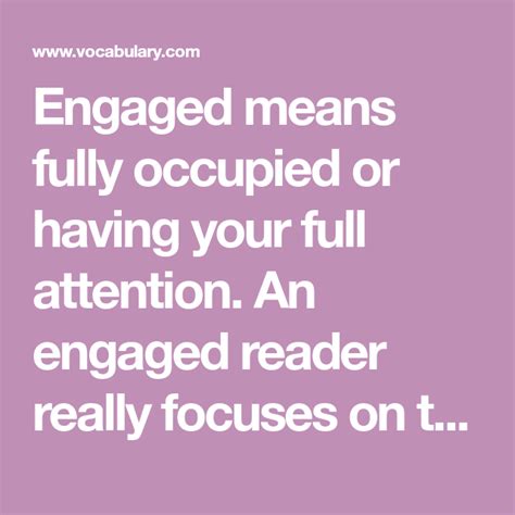 Engaged Means Fully Occupied Or Having Your Full Attention An Engaged