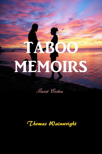 Smashwords Taboo Memoirs A Book By Thomas Wainwright