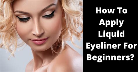 How to apply eyeliner perfectly every single time. How To Apply Liquid Eyeliner With Wings For Beginners? - BF