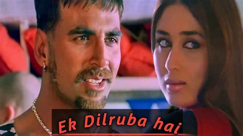 Ek Dilruba Hai Akshay Kumar And Kareena Kapoor Movie Bewafa Udit