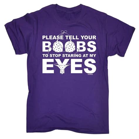 Unisex MEN S FUNNY T SHIRT Please Tell Your Boobs To Stop Staring At My Eyes SEX Christmas Gift