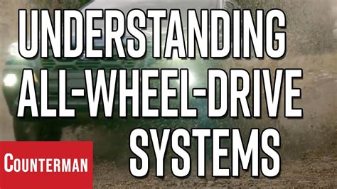 Understanding All Wheel Drive Systems Youtube