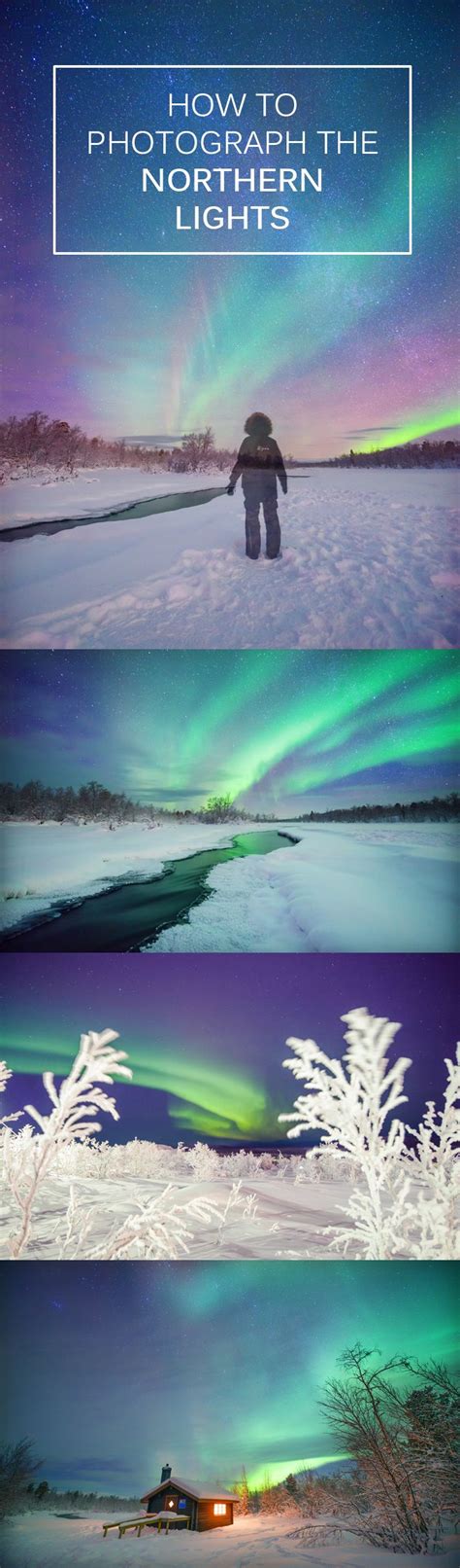 How To Photograph The Northern Lights Northern Lights Photo Travel