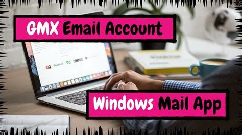 How To Set Up Your Gmx Email Account With The Windows Mail App Youtube