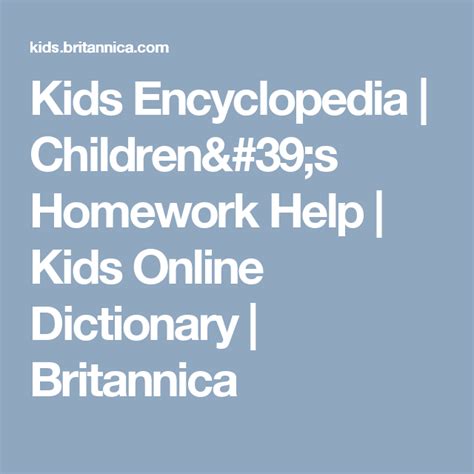 Kids Encyclopedia Childrens Homework Help Kids Online Dictionary