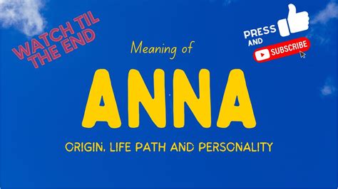 Meaning Of The Name Anna Origin Life Path Personality Youtube