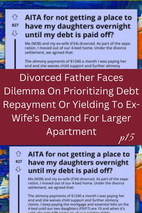 divorced father faces dilemma on prioritizing debt repayment or yielding to ex wife s demand for