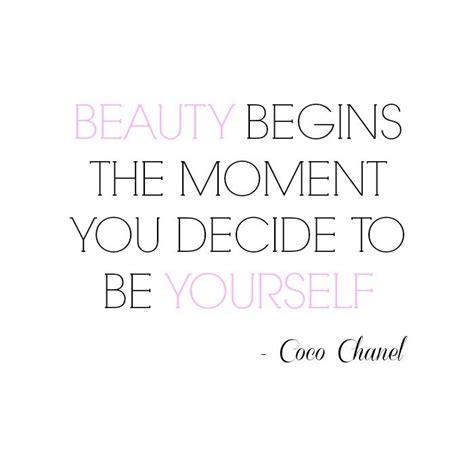 A Quote That Says Beauty Begins The Moment You Decide To Be Yourself