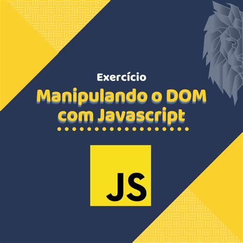 Exercícios de manipulação do DOM usando Javascript CSM