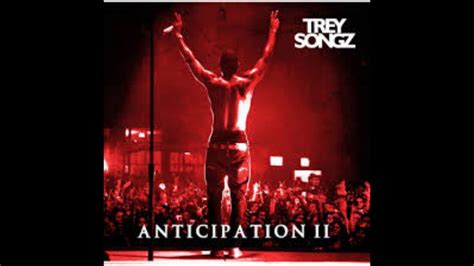 Unleaded Trey Songz Ft Dave East Anticipation Youtube