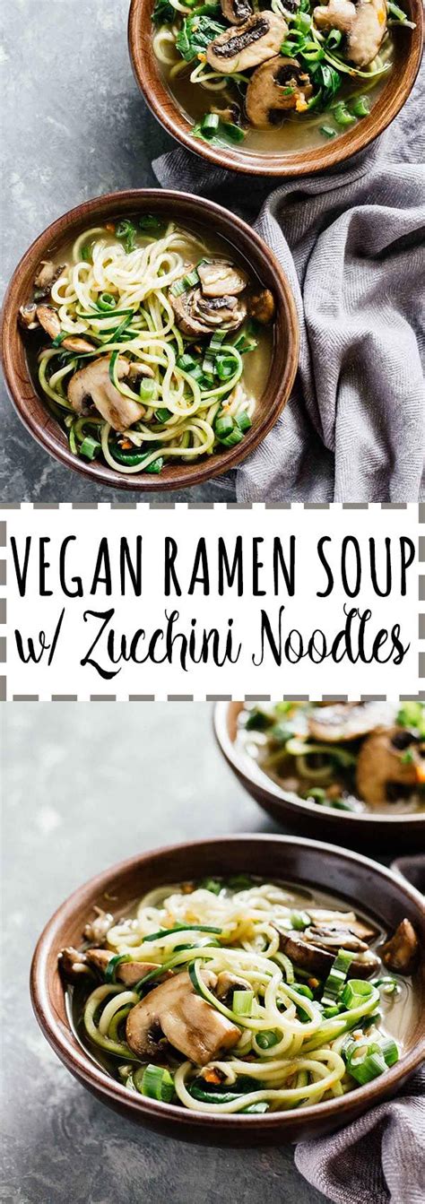 Vegan Ramen Soup W Zucchini Noodles Recipe 1000