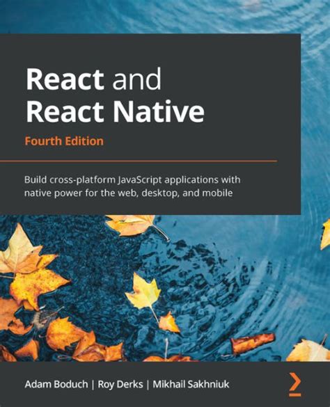 React And React Native Fourth Edition Build Cross Platform Javascript Applications With