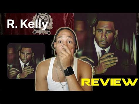 R Kelly I Admit It Album Review Youtube