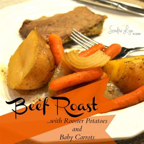 Cook on a medium heat for 20 mins or until the potatoes are tender. Beef Roast with Rooster Potatoes and Baby Carrots - Sondra ...