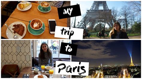 My Trip To Paris Youtube