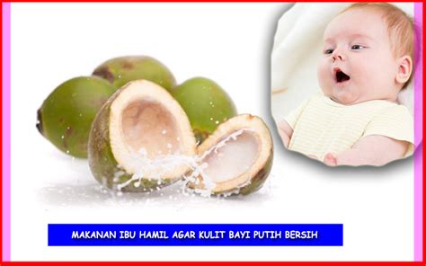 Bayi yang lahir dengan kulit putih bersih memang menjadi dambaan setiap orang tua. Konsumsi Makanan Ibu Hamil Agar Kulit Bayi Putih Bersih ...