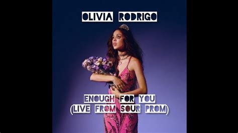 Olivia Rodrigo Enough For You Live From Sour Prom 1 Hour Loop