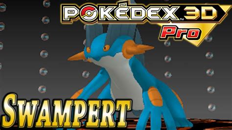 Pokemon 260 Swampert Pokedex 3d Pro Youtube