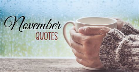 60 November Quotes Wishes And Sayings From An Eye Of An Autumn Lover