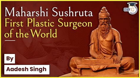 Maharshi Sushruta The Father Of Indian Medical Surgery By Aadesh Singh