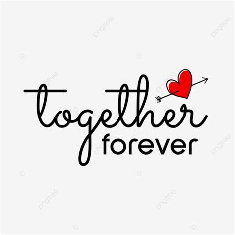 Together Forever Text With Heart Symbol Together Forever Together