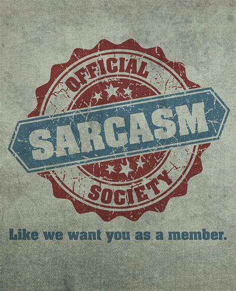 Official Sarcasm Society Recruitment Humor Poster Artwork Mixed Media By Design Turnpike