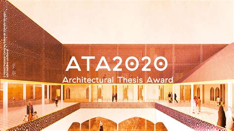 Architectural Thesis Award Ata2020 Archdaily