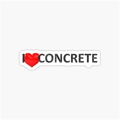 I Love Concrete Sticker For Sale By Dzinediva Redbubble