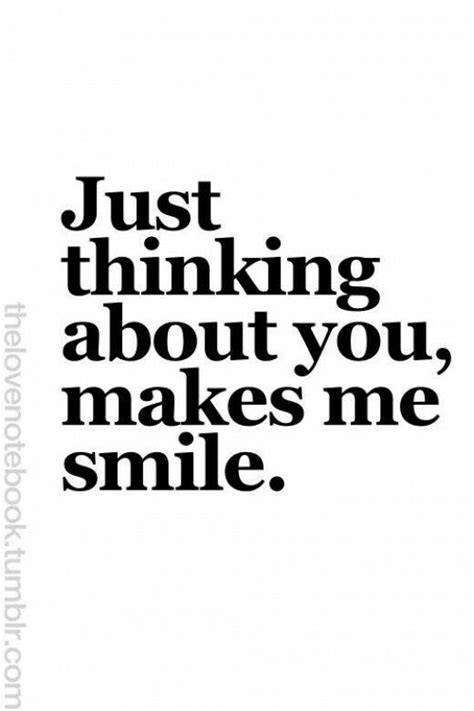 Just Thinking About You Makes Me Smile Good Morning Quotes