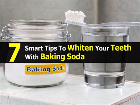 7 Smart Tips To Whiten Your Teeth With Baking Soda
