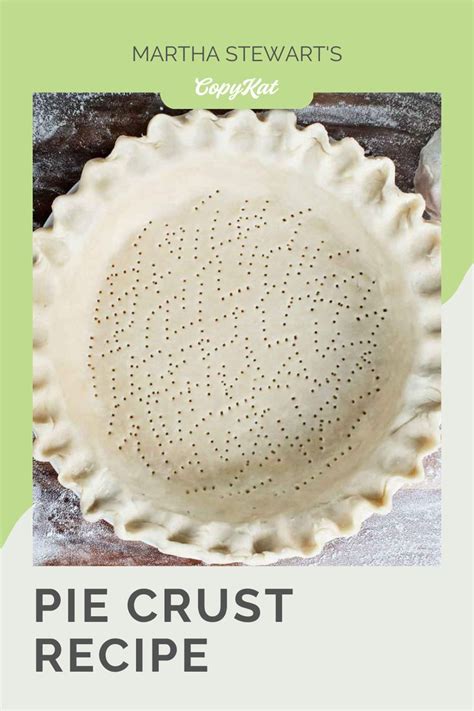 Martha Stewarts Perfect Pie Crust Recipe Copykat Recipes Recipe In